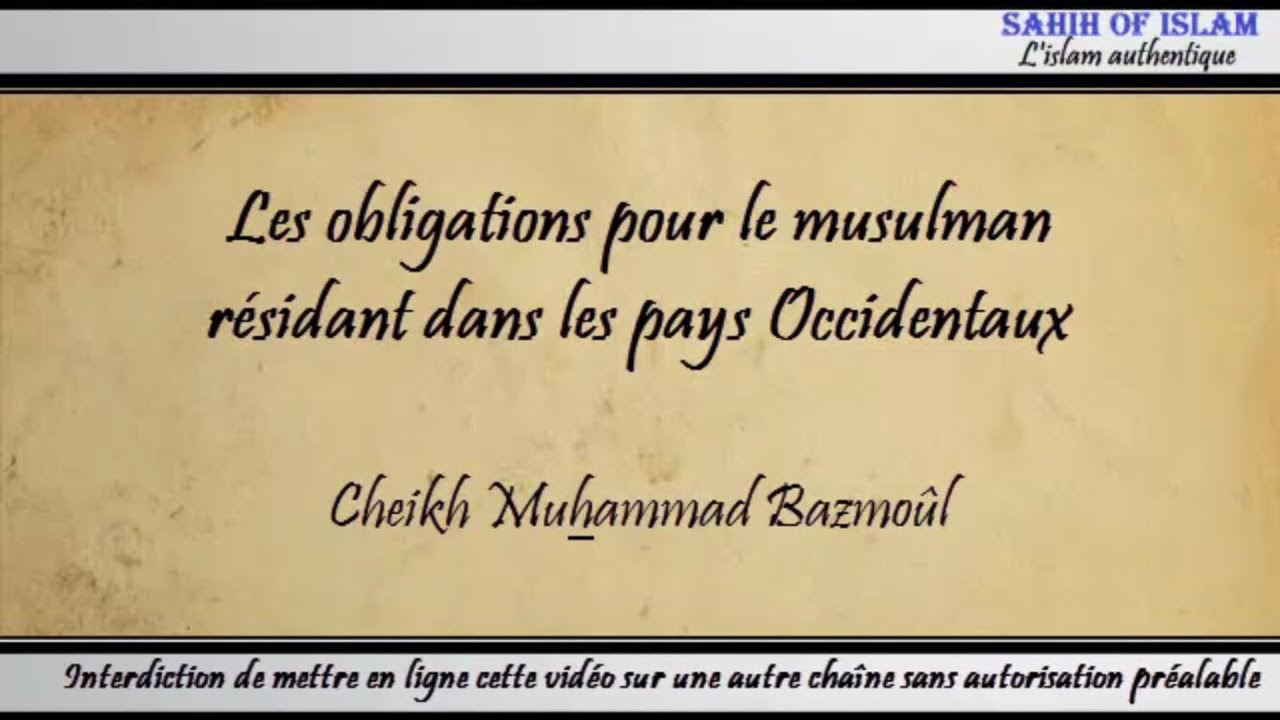 Les obligations du musulman qui réside dans les pays Occidentaux – Cheikh Muhammad Bâzmoul