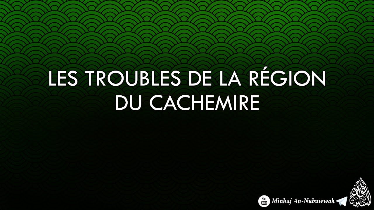 Les Troubles de la région du Cachemire et la persécution des Musulmans