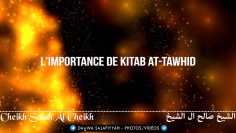 Limportance de Kitab At-Tawhid – Cheikh Salah Al Cheikh