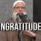 L’ingratitude… | Chaykh Raslan