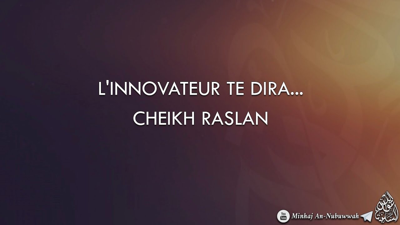 LINNOVATEUR TE DIRA… – Cheikh Raslan