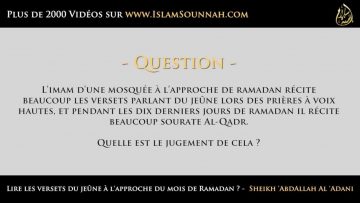 Lire les versets du jeûne à lapproche du mois de Ramadan ? – Sheikh Abd Allah Al Adani