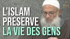 L’Islam, la religion qui préserve la vie des gens | Chaykh Raslan