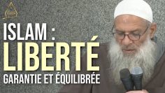 L’Islam : liberté garantie et équilibrée | Chaykh Raslan