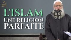 L’Islam, une religion parfaite | Chaykh Raslan