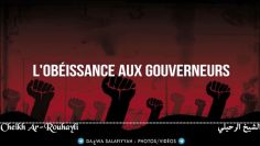 Lobéissance aux gouverneurs – Cheikh Ar-Rouhayli