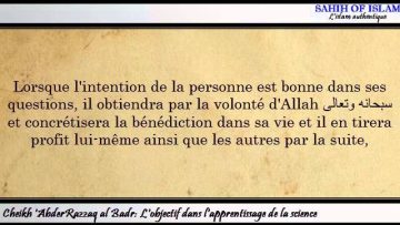 Lobjectif dans lapprentissage de la science [النية في طلب العلم] -Cheikh AbderRazzaq al Badr-