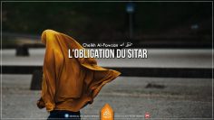 Lobligation du sitar – Cheikh Al-Fawzan حفظه الله