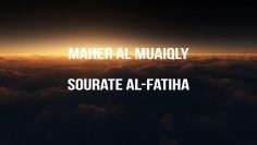 Maher Al-Muaiqly – Sourate Al-Fatiha