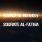 Maher Al-Muaiqly – Sourate Al-Fatiha