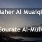 Maher Al-Muaiqly – Sourate Al-Mulk