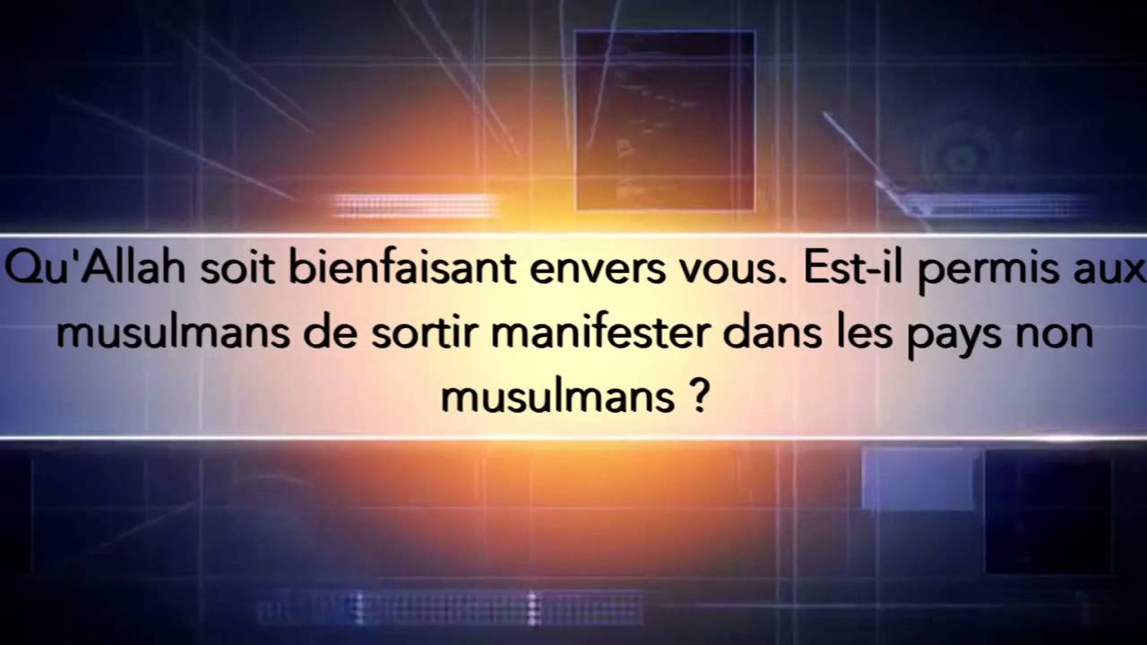 manifester dans les pays non musulmans ?SH. Al3bad