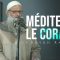 Méditez le Coran ! | Chaykh Raslan