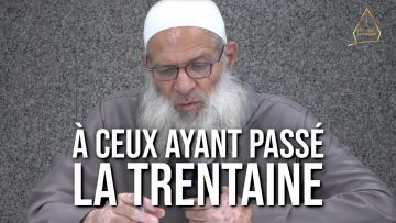 Message à tous ceux ayant passé la trentaine ! | Chaykh Raslan