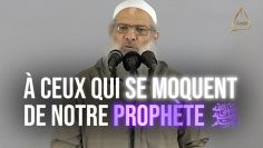 Message à tous ceux qui se moquent de notre Prophète ﷺ ! | Chaykh Raslan