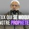 Message à tous ceux qui se moquent de notre Prophète ﷺ ! | Chaykh Raslan