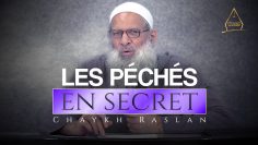 Message à toute personne commettant des péchés en secret | Chaykh Raslan