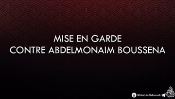 ❌ Mise en garde contre Abdelmonaim Boussena ❌