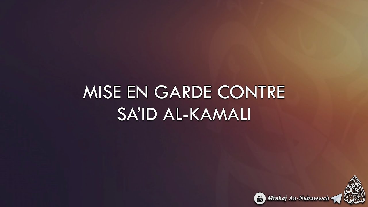 Mise en garde contre Said Al-Kamali (Cheikh As-Suhaymi / Cheikh Utheymin)