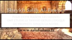 Moi je connais le Tawhid ! – Sheikh Al Fawzan