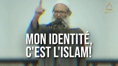 Mon identité, c’est l’Islam ! | Chaykh Raslan