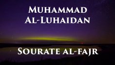 Muhammad Al-Luhaidan – Sourate Al-Fajr (Laube)