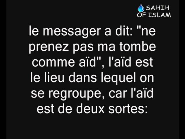 Ne prenez pas ma tombe comme aïd [لا تتخذوا قبري عيدا] -Cheikh Sâlih al Fawzan-