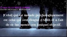 Ô ma fille reste ferme ! – Sheikh ibn Ramzan