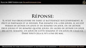 Obligatoire de faire successivement le rattrapage de Ramadan ? – Sheikh Mouhammed ibn Hadi