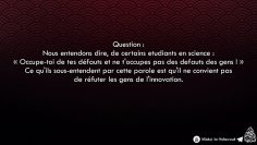 Occupe toi de tes défauts au lieu de toccuper des défauts des autres – Sheikh Al Fawzan