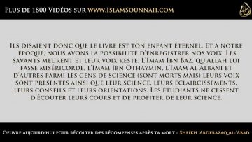 Oeuvres aujourdhui pour récolter des récompenses après ta mort – Sheikh Abd Ar-Razzaq Al-Abbad