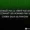 « ON NE CONNAÎT PAS LA VÉRITÉ PAR LES HOMMES, MAIS ON CONNAÎT LES HOMMES PAR LA VÉRITÉ. »