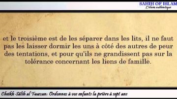 Ordonnez à vos enfants la prière à sept ans – Sheikh Al Fawzan