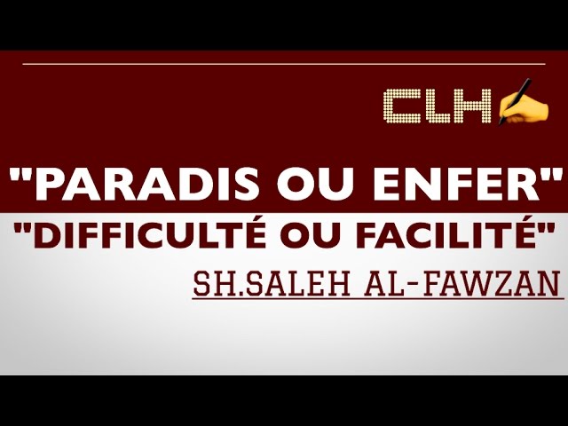 PARADIS OU ENFER & DIFFICULTÉ OU FACILITÉ