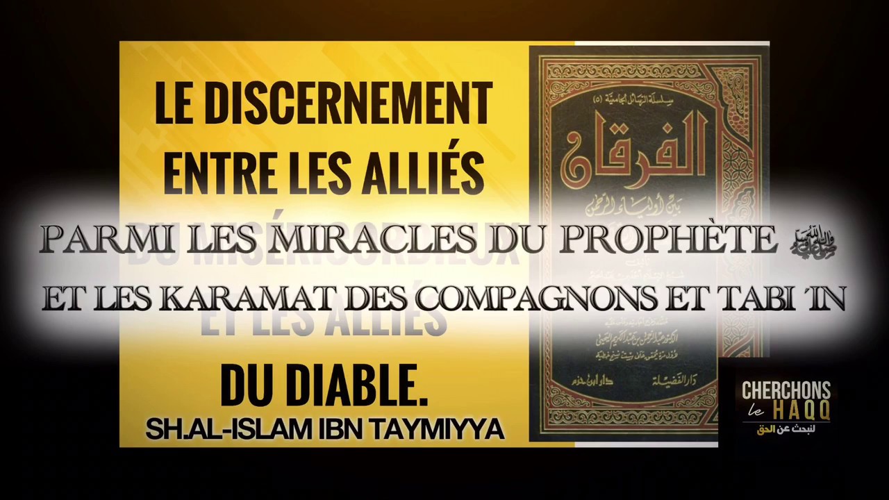 PARMI LES MIRACLES DU PROPHÈTE ﷺ ET LES KARAMAT DES SAHABA ET LES TABI ´IN.
