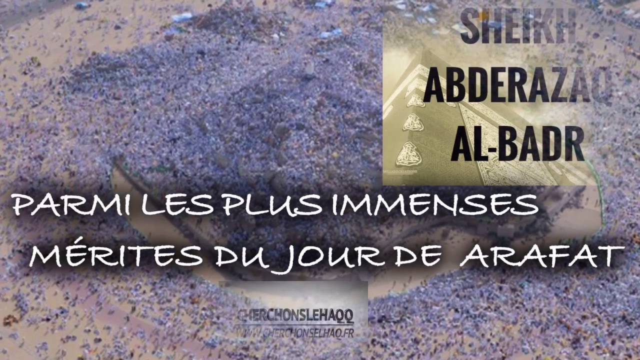 PARMI LES PLUS IMMENSES MÉRITES DU JOUR DE ARAFAT