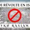 PAS DE RÉVOLTE EN ISLAM !  – Chaykh Raslan