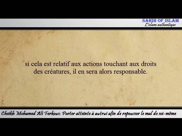 Porter atteinte à autrui afin de repousser le mal de soi même – Cheikh Mohamed Ali Ferkous