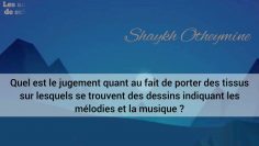 PORTER DES VÊTEMENTS SUR LESQUELS FIGURENT DES SYMBOLES ILLICITES / SHAYKH IBN OTHEYMINE رحمه اللّٰه