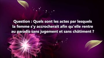 Pour que la femme rentre au Paradis sans jugement – Sheikh ibn Baz