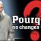 Pourquoi ne changes-tu pas ? – Chaykh Raslan