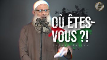 Où êtes-vous ? | Chaykh Raslan