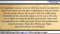 Moyen n°20/20: Mettre en pratique ces moyens -Cheikh AbderRazzaq al Badr