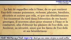 Moyen n°19/20: Savoir que nous sommes crée pour un monde meilleur -Cheikh AbderRazzaq al Badr