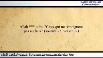 Être associé aux mécréants dans leurs fêtes -Cheikh Sâlih al Fawzan-