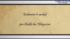 Embrasser le Coran – Cheikh ibn Othaymine