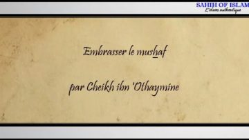 Embrasser le Coran – Cheikh ibn Othaymine