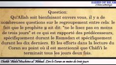 Lire le Coran en moins de trois jours -Cheikh AbdelMouhsine al Abbad-