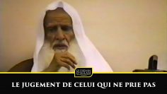 LE JUGEMENT DE CELUI QUI NE PRIE PAS – Shaykh Ibn L-Utheymîne (رحمه الله)