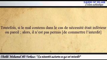 “La nécessité autorise ce qui est interdit” -Cheikh Mohamed Ali Ferkous-